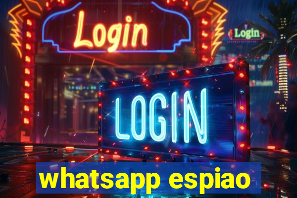 whatsapp espiao